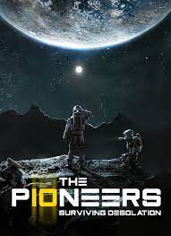 Cover of The Pioneers: Surviving the Desolation